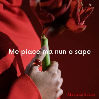 Me piace ma nun o sape by Martina Sacco