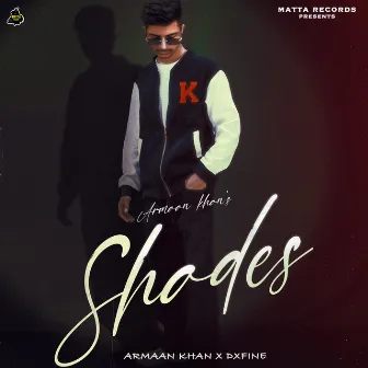 Shades by Armaan Khan