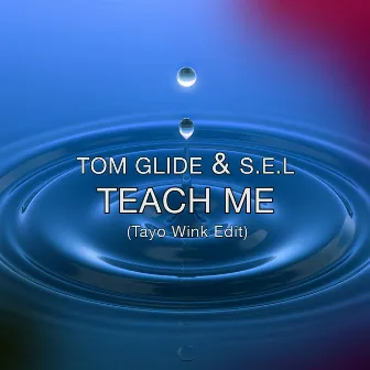 Teach Me (Tayo Wink Edit) by S.E.L