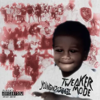 Tweaker Mode by Younginsosleaze