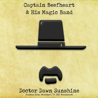 Doctor Dawn Sunshine (Kansas City, Missouri Live '74) by Captain Beefheart & His Magic Band