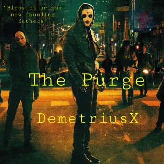 The Purge by Demetrius X