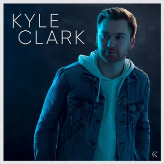 Kyle Clark - EP by Kyle Clark