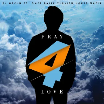 Pray 4 Love by Turkish House Mafia