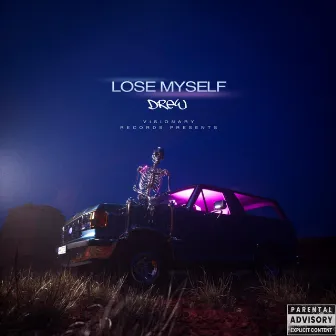 LOSE MYSELF by Drew.