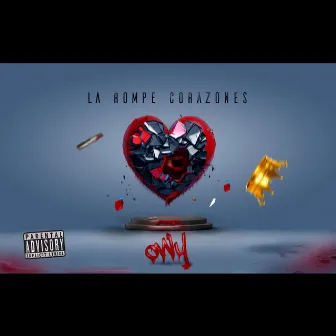 La Rompe Corazones by Owy