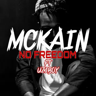 No freedom by Mckain Kazembe