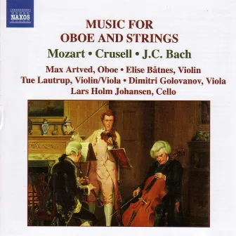 Mozart / Crusell / Bach, J.C.: Music for Oboe and Strings by Max Artved