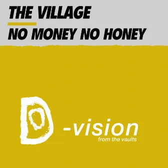 No Money No Honey by Village