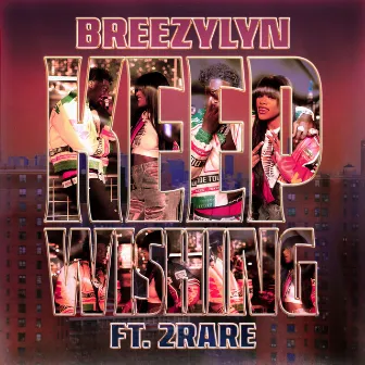 KEEP WISHING (feat. 2Rare) by BreezyLYN