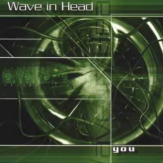 You by Wave in head