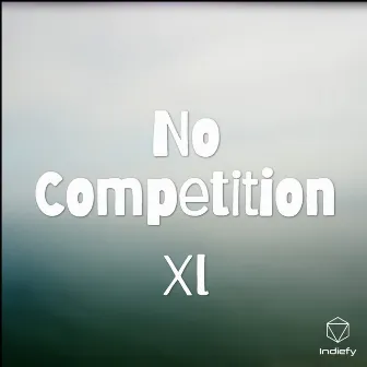 No Competition by XL