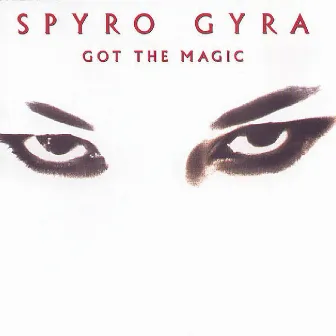 Got The Magic by Spyro Gyra