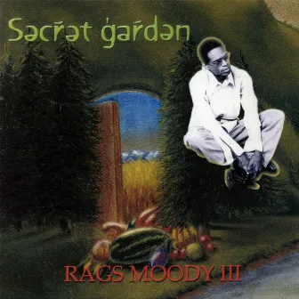 Secret Garden by Rags Moody III