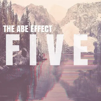 Five by The Abe Effect