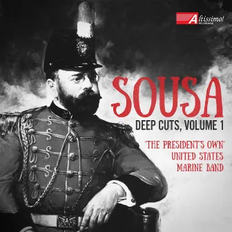 Sousa: Deep Cuts, Vol. 1 by 