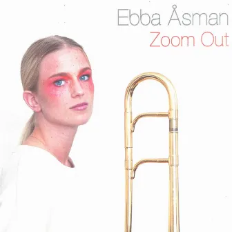 Zoom Out by Ebba Åsman