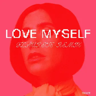 Love Myself (Flaurese Remix) by Valentina