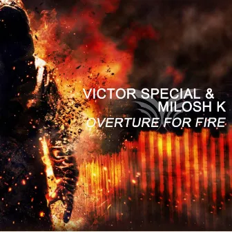 Overture For Fire by Victor Special