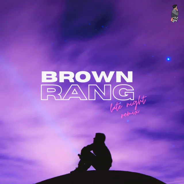 Brown Rang - Late Night Remix