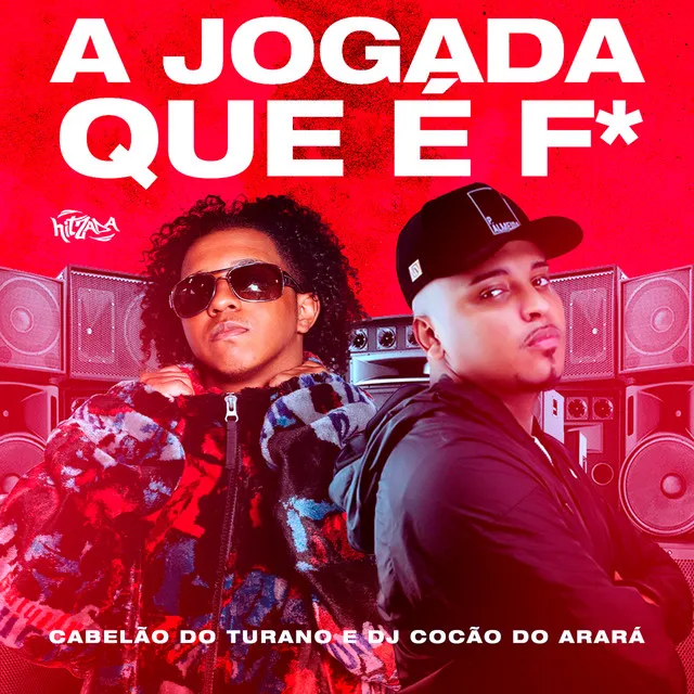 A JOGADA QUE É F*