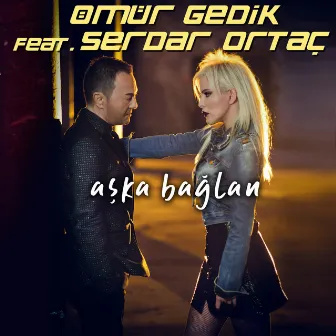 Aşka Bağlan by Ömür Gedik