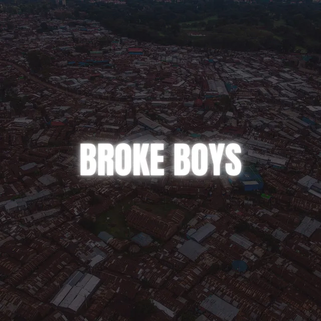 BROKE BOYS