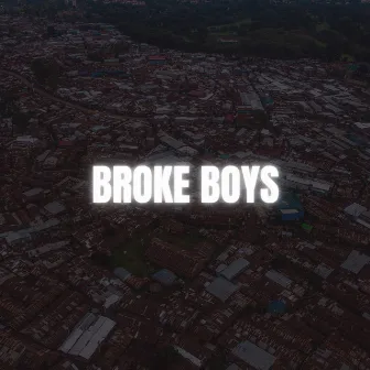 BROKE BOYS by MAHANDA