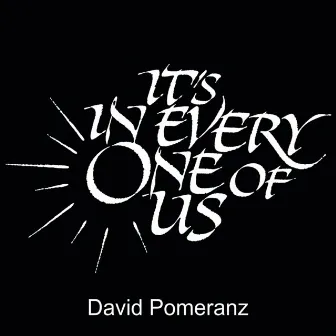 It's in Every One of Us (New Recording) by David Pomeranz