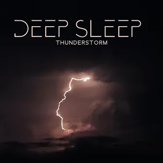 Deep Sleep Thunderstorm (Exercises Yoga, Mindful Meditation, Reduce Stress before You Sleep) by Thunderstorm!