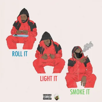 Roll It, Light It, Smoke It by Varn Curtis