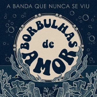 Borbulhas de Amor (Tenho um Coração) [Live] by A Banda Que Nunca Se Viu