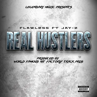 Real Hustlers (feat. Jay-Z) - Single by Flawless