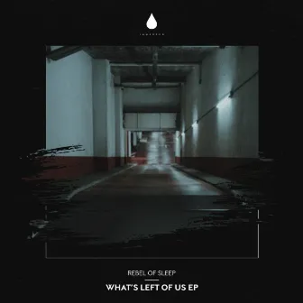 What's Left of Us EP by Rebel Of Sleep