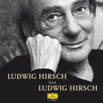 Ludwig Hirsch liest Ludwig Hirsch by Ludwig Hirsch