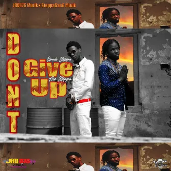 Don't Give Up by Spade Steppa