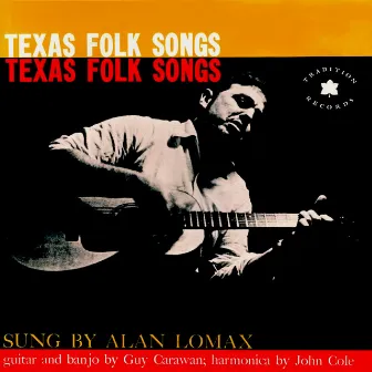 Texas Folk Songs by Alan Lomax