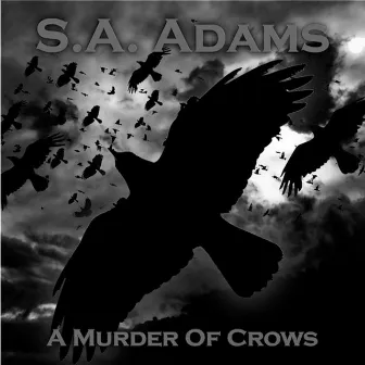 A Murder of Crows by S.A. Adams