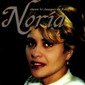 Chante les classiques du raï by Noria