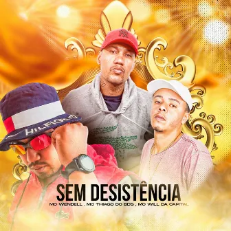 Sem Desistência by Mc Wendell Walker