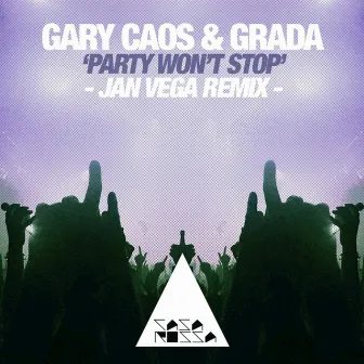 Party Won't Stop (Jan Vega Remix) by Grada