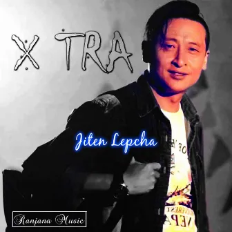 X Tra by Jiten Lepcha