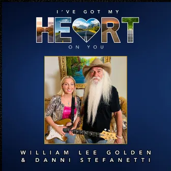 I've Got My Heart on You by William Lee Golden