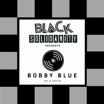 Of A Faith by Bobby Blue