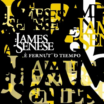 E' fernut' 'o tiempo by James Senese