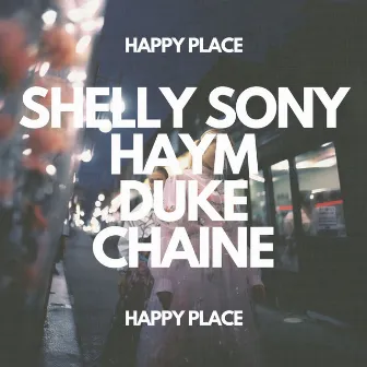 Happy Place by Duke Chaine