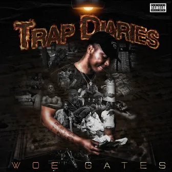 Trap Diaries by Woe Gates