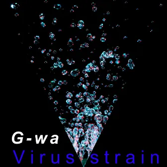 Virus Strain by G-wa