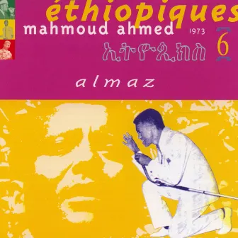 Ethiopiques, Vol. 6: Almaz 1973 by Mahmoud Ahmed