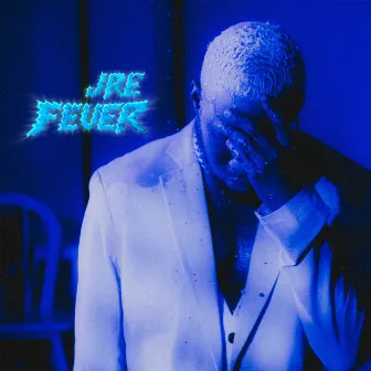 Fever by Jre